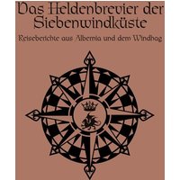 DSA - Das Heldenbrevier der Siebenwindküste von Ulisses Medien und Spiel Distribution GmbH