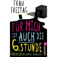 Für mich ist auch die 6. Stunde von Ullstein Taschenbuch