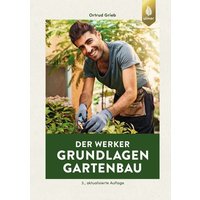 Der Werker. Grundlagen Gartenbau von Ulmer Eugen Verlag