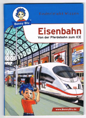 Benny Blu 02-0157 Benny Blu Eisenbahn, 2. überarbeitete Auflage-Von der Pferdebahn zum ICE von Unbekannt