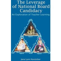 The Leverage of National Board Candidacy von Universal Publishers