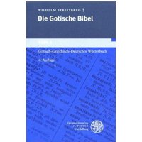 Gotische Bibel 2. Gotisch - Griechisch - Deutsches Wörterbuch von Universitätsverlag Winter GmbH Heidelberg