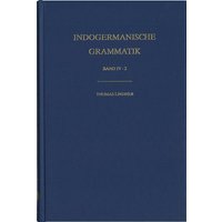 Indogermanische Grammatik, Bd IV: Wortbildungslehre (Derivationsmorphologie) / Komposition im Aufriß von Universitätsverlag Winter GmbH Heidelberg