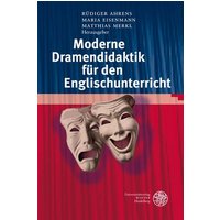 Moderne Dramendidaktik für den Englischunterricht von Universitätsverlag Winter GmbH Heidelberg