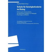 Schule für Geistigbehinderte im Dialog von Universitätsverlag Winter GmbH Heidelberg