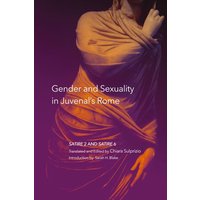 Gender and Sexuality in Juvenal's Rome von University Of Oklahoma Press