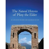 The Natural Histories of Pliny the Elder von University Of Oklahoma Press