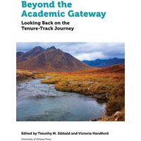 Beyond the Academic Gateway von University Of Ottawa Press