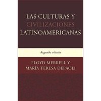 Las Culturas y Civilizaciones Latinoamericanas von University Press Of America