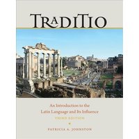 Traditio: An Introduction to the Latin Language and Its Influence von University Press of New England