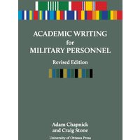 Academic Writing for Military Personnel von University Of Ottawa Press