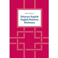 Delaware-English / English-Delaware Dictionary von University of Toronto Press