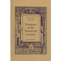 Erasmus in the Twentieth Century von University of Toronto Press