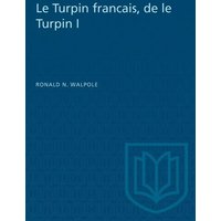 Le Turpin Francais, de Le Turpin I von University of Toronto Press