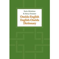 Oneida-English/English-Oneida Dictionary von University of Toronto Press