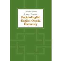 Oneida-English/English-Oneida Dictionary von University of Toronto Press