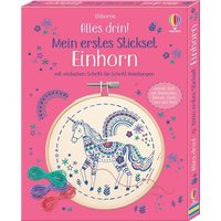 Alles drin! Mein erstes Stickset: Einhorn von Usborne Publishing