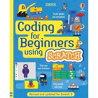 Coding for Beginners: Using Scratch von Usborne