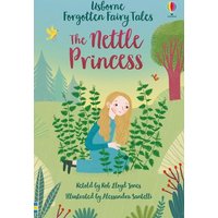 Forgotten Fairy Tales: The Nettle Princess von Usborne Publishing