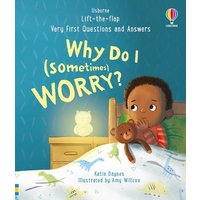 Very First Questions and Answers: Why do I (sometimes) worry? von Usborne