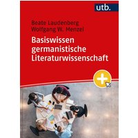 Basiswissen germanistische Literaturwissenschaft von Utb GmbH