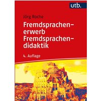 Fremdsprachenerwerb - Fremdsprachendidaktik von Utb GmbH