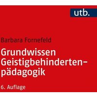 Grundwissen Geistigbehindertenpädagogik von Utb GmbH