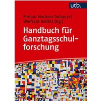 Handbuch für Ganztagsschulforschung von Utb GmbH