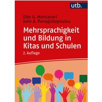 Mehrsprachigkeit und Bildung in Kitas und Schulen von Utb GmbH