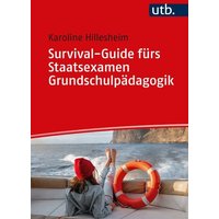 Survival-Guide fürs Staatsexamen Grundschulpädagogik von Utb GmbH