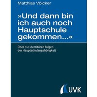 »Und dann bin ich auch noch Hauptschule gekommen…« von Uvk