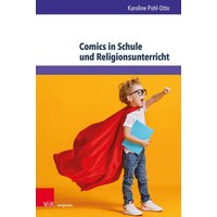 Comics in Schule und Religionsunterricht von V&R Unipress