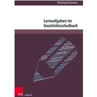 Lernaufgaben im Geschichtsschulbuch von V&R Unipress