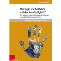 Nun sag’, wie hast du’s mit der Nachhaltigkeit? von V&R Unipress