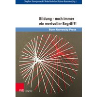 Bildung – noch immer ein wertvoller Begriff?! von V&R Unipress