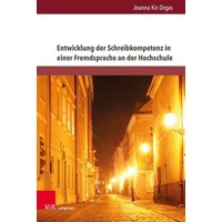 Entwicklung der Schreibkompetenz in einer Fremdsprache an der Hochschule von V&R Unipress