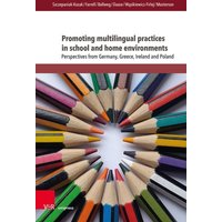 Promoting multilingual practices in school and home environments von V&R Unipress