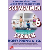 Schwimmen lernen 6: Kopfsprung von VA - Verlag Aretz