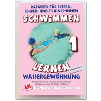 Schwimmen lernen 1: Wassergewöhnung von VA-Verlag