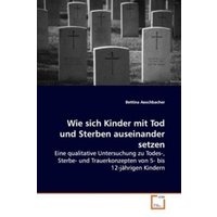 Aeschbacher, B: Wie sich Kinder mit Tod und Sterben auseinan von VDM