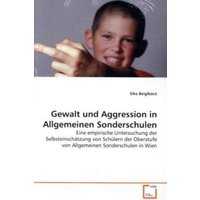 Beiglböck, E: Gewalt und Aggression in Allgemeinen Sondersch von VDM