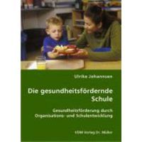 Die gesundheitsfördernde Schule von VDM