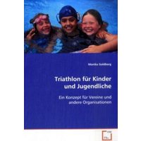 Goldberg Monika: Triathlon für Kinder und Jugendliche von VDM