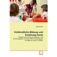 Gordon, K: Fr¿hkindliche Bildung und Erziehung heute von VDM