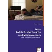 Gröne, M: Lese-Rechtschreibschwäche und Medienkonsum von VDM