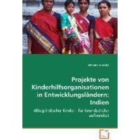 Jurecka Johanna: Projekte von Kinderhilfsorganisationen inEn von VDM