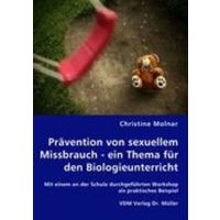 Prävention von sexuellem Missbrauch - ein Thema für den Biologieunterricht von VDM