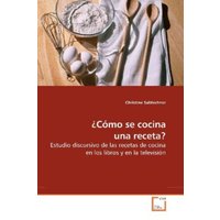 Salzlechner, C: ¿Cómo se cocina una receta? von VDM