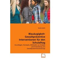 Spörk, S: Blauäugigkeit- Gewaltpräventive Interventionen für von VDM