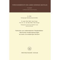 Fallstudien zum mathematischen Fähigkeitsfaktor Räumliches Vorstellungsvermögen bei sechs- bis achtjährigen Schülern von VS Verlag für Sozialwissenschaften